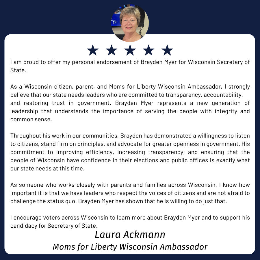 Laura Ackmann Endorses Brayden Myer for Secretary of State Laura Ackmann Endorses Brayden Myer for Secretary of State