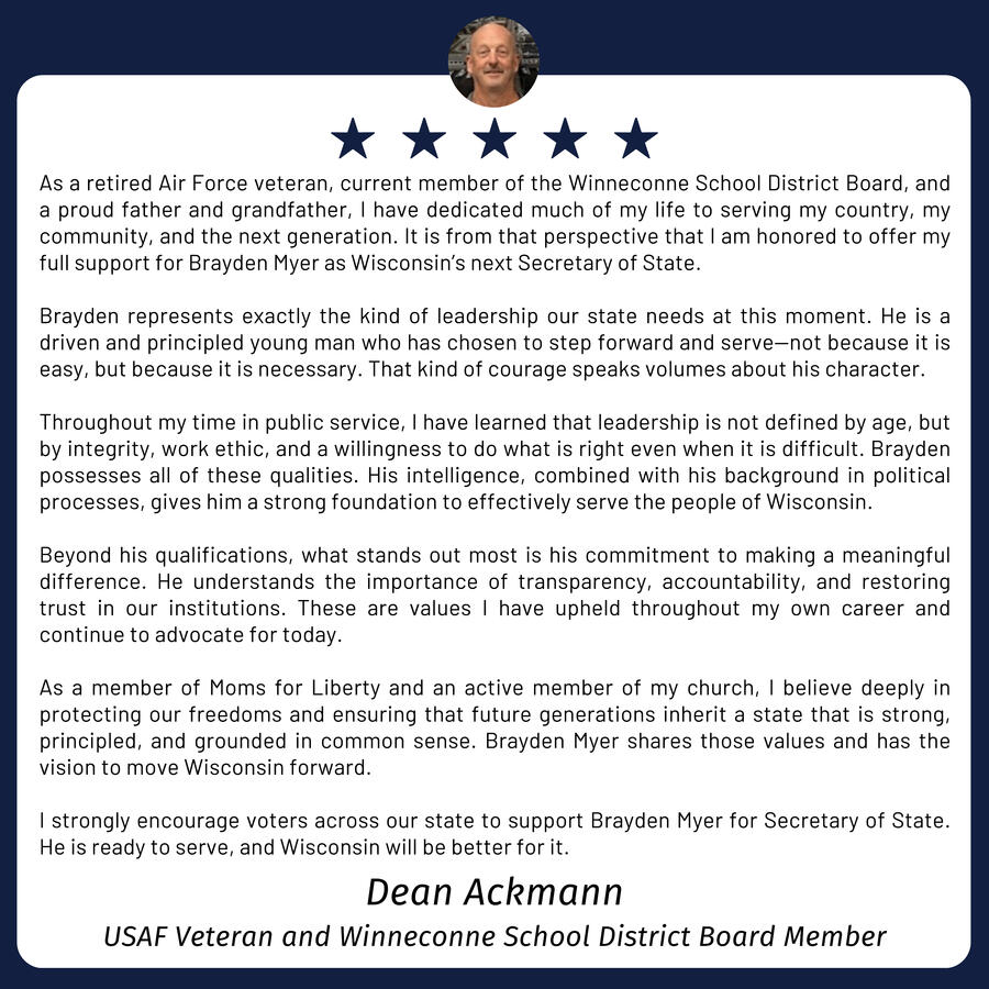 Dean Ackmann endorses Brayden Myer for Secretary of State Dean Ackmann endorses Brayden Myer for Secretary of State